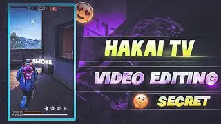 Edit Short Video Like Hakai Tv 🤫 | How To Edit Short Video Like Hakai Tv - Rohit ff 69