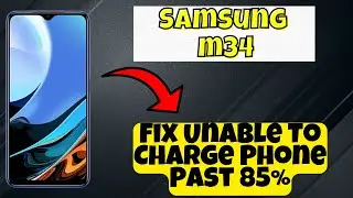 Fix Unable To Charge Phone PAst 85% Samsung Galaxy M34 || Charging settings