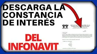 COMO CONSULTAR LA CONSTANCIA DE INTERES DEL INFONAVIT PARA LA DECLARACIÓN ANUAL 2024 😍👍😍