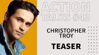 Action Talks Episode #43 Teaser - Christopher Troy