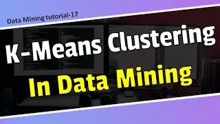 K means clustering algorithm in data mining in bangla/Data mining tutorial in Bangla