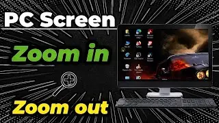 zoom in zoom out in pc | how to pc screen zoom in zoom out