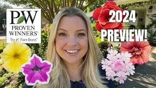 Proven Winners 2024 Annuals Preview! :: Whats NEW for 2024 and What Im Growing in My Garden!