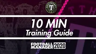 10min Training Guide for . Football Manager 2020