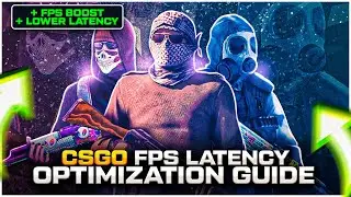 CSGO Counter Strike Global Offensive FPS Latency Optimization Guide