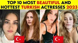 Top 10 Most Beautiful Turkish Actresses In 2023 | Hottest #attractive #Turkish #Actresses List