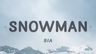 Sia - Snowman (Lyrics) | Lets go below zero and hide from the sun