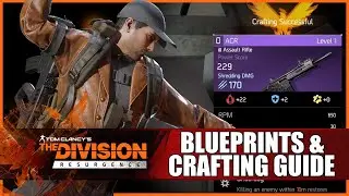 The Division Resurgence: Blueprints, Crafting & Recalibration Guide