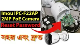 How to Reset Imou IPC-F22AP IP Camera Admin Password