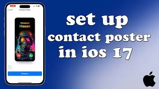 What's the Fastest Way to Set Up Contact Posters on iOS 17?