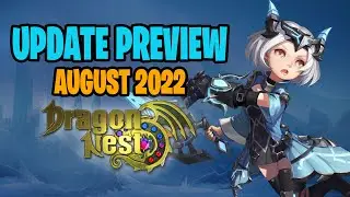 DRAGON NEST UPDATE AUGUST PATCH PREVIEW