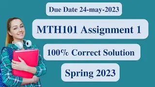 MTH101 Assignment 1 Solution Spring 2023 l MTH101 Assignment 1 Solution 2023 l 100% correct Solution