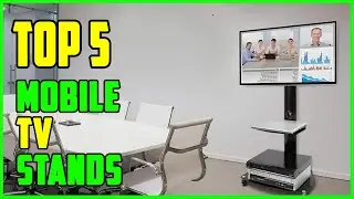 TOP 5 Best Mobile TV Stands 2023 | Top Mobile TV Stands Reviews