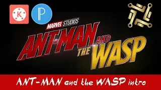 Ant-Man and the Wasp intro || Kinemaster tutorial || PixelLab || #RTFRstudio