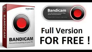 How To Download and Install Bandicam For Lifetime