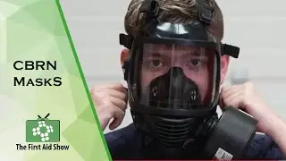 CBRN Masks on the First Aid Show