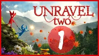 ❤️ МИМИМИШНОЕ ПРОХОЖДЕНИЕ UNRAVEL TWO ➤ 1 СЕРИЯ | СЮЖЕТ + ВЕБКА ツ