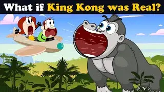 What if King Kong was Real? + more videos | #aumsum #kids #science #education #whatif