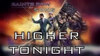 HIGHER TONIGHT! - Saints Row IV Song by Miracle Of Sound