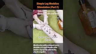 Simple Leg Meridian Stimulation (Part 2)