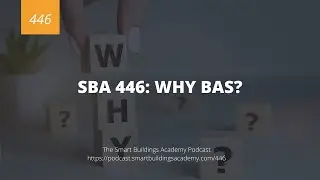 SBA 446: Why BAS?