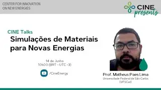 CINE Talks: Simulações de materiais para novas energias