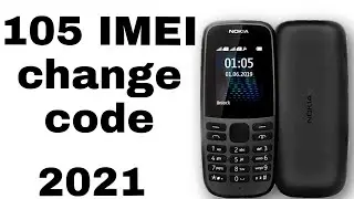 Nokia 105 new imei change code || nokia 105 imei change code 2021