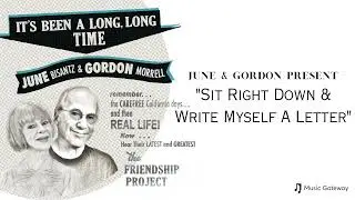 "I'm Gonna Sit Right Down and Write Myself a Letter" - by June Bisantz & Gordon Morrell