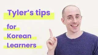 Tylers Tips for Korean Learners (Interview: Part 2)