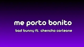 Me Porto Bonito -  Bad Bunny ft . Chencho Corleone Lyrics | Un Verano Sin Ti