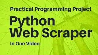 Practical Python Project: Web Scraper Prototype (Semi-Livecoding)