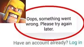 Oops! Something Went Wrong. Please Try Again Later. | Clash Of Clans FIX! FING 24