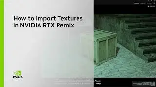 How to Import Textures in NVIDIA RTX Remix