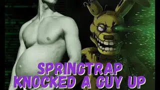 Wait, Fnaf did an Mpreg Story?! (In the Flesh)