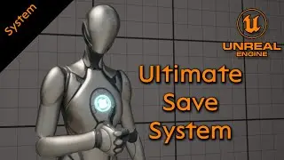 Creating the ultimate save system - Unreal Engine 5