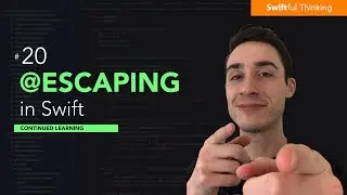 How to use escaping closures in Swift | Continued Learning #20