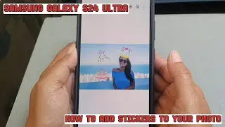 How to add stickers to your photo on Samsung Galaxy S24 Ultra