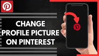 How To Change Profile Picture On Pinterest