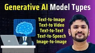 Generative AI - Model Types | Text-to-Image | Text-to-Video | Amit Thinks