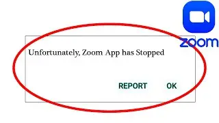 How to Fix Unfortunately Zoom App Has Stopped Problem Solved in Android & Ios