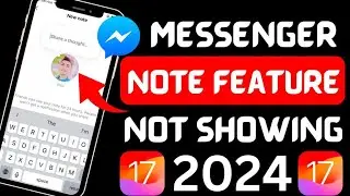 How to fix messenger notes not showing iphone 2024/iOS 17