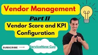 Vendor Management In ServiceNow Part 2 | Vendor Score & KPI