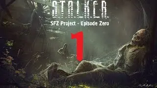 Деревня новичков, АТП, железнодорожный мост | S.T.A.L.K.E.R.: SFZ Project - Episode Zero | Серия 1