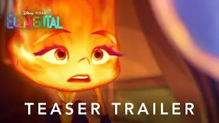 Disney and Pixar's Elemental | Teaser Trailer