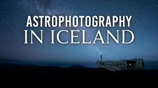 Astrophotography in Iceland: Research, Composition, Settings & More