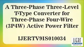 A Three-Phase Three-Level T-Type Converter for Three-Phase Four-Wire (3P4W) Active Power Filter