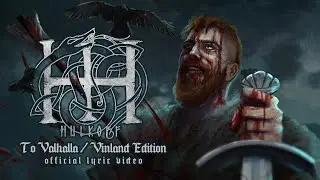 Hulkoff - To Valhalla [Vinland Edition] (Lyric Video)