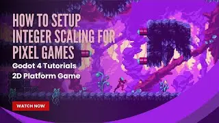 How to Setup Integer Scaling for Pixel Games: Godot 4.2 Tutorial - Pt 27 - 2D Platform Game