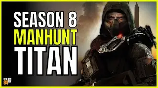 SEASON 8: TITAN MANHUNT - FINAL BOUNTY ON TITAN (The Division 2)