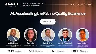 AI: Accelerating the Path to Quality Excellence |  Panel Discussion | Testμ 2024 | LambdaTest